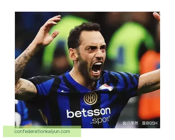 恰尔汗奥卢进攻端贡献持续提升，助力球队争胜信心增强